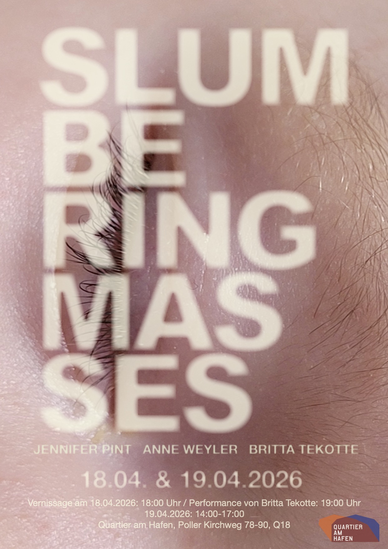 Q18 Ausstellung: Slumbering Masses – Jennifer Pint, Anne Weyler, Britta Tekotte